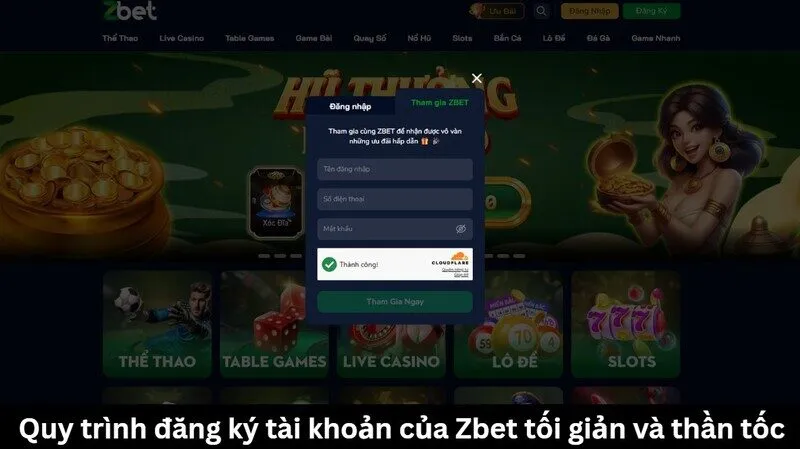 Quy trình đăng ký tài khoản của Zbet tối giản và thần tốc