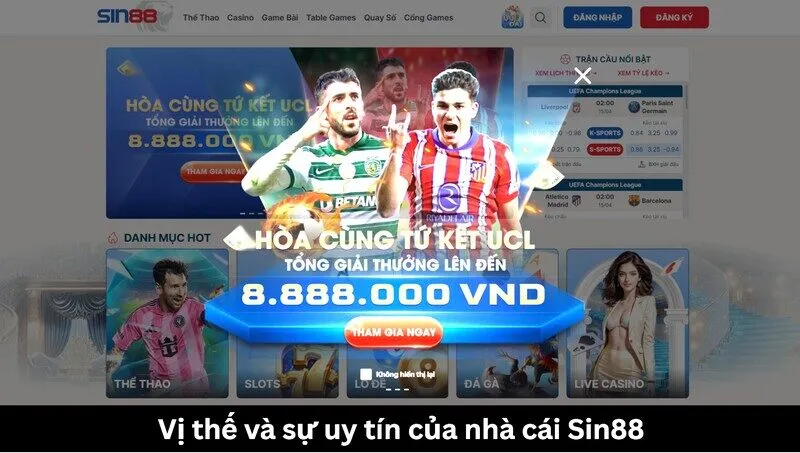 Vị thế và sự uy tín của nhà cái Sin88