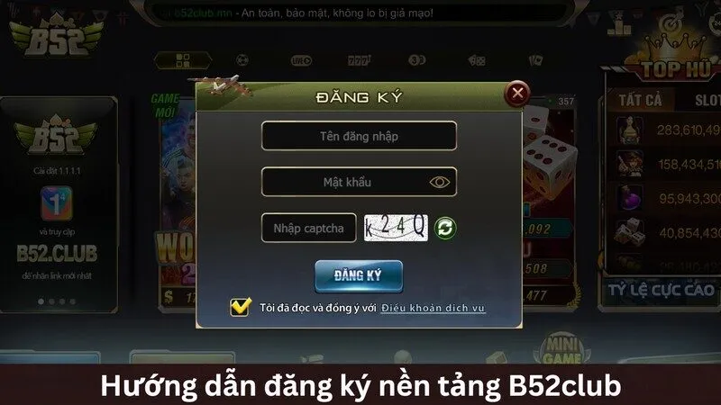 Hướng dẫn đăng ký B52club và cách tham gia