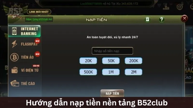 Hướng dẫn nạp và rút tiền B52club chuẩn và mới nhất